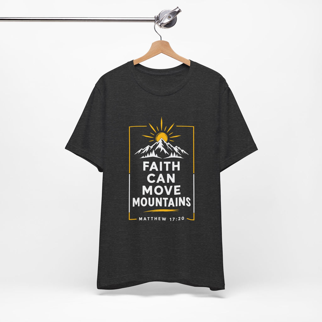 Faith Can Move Mountains T‑Shirt — Matthew 17:20 Inspirational Christian Tee