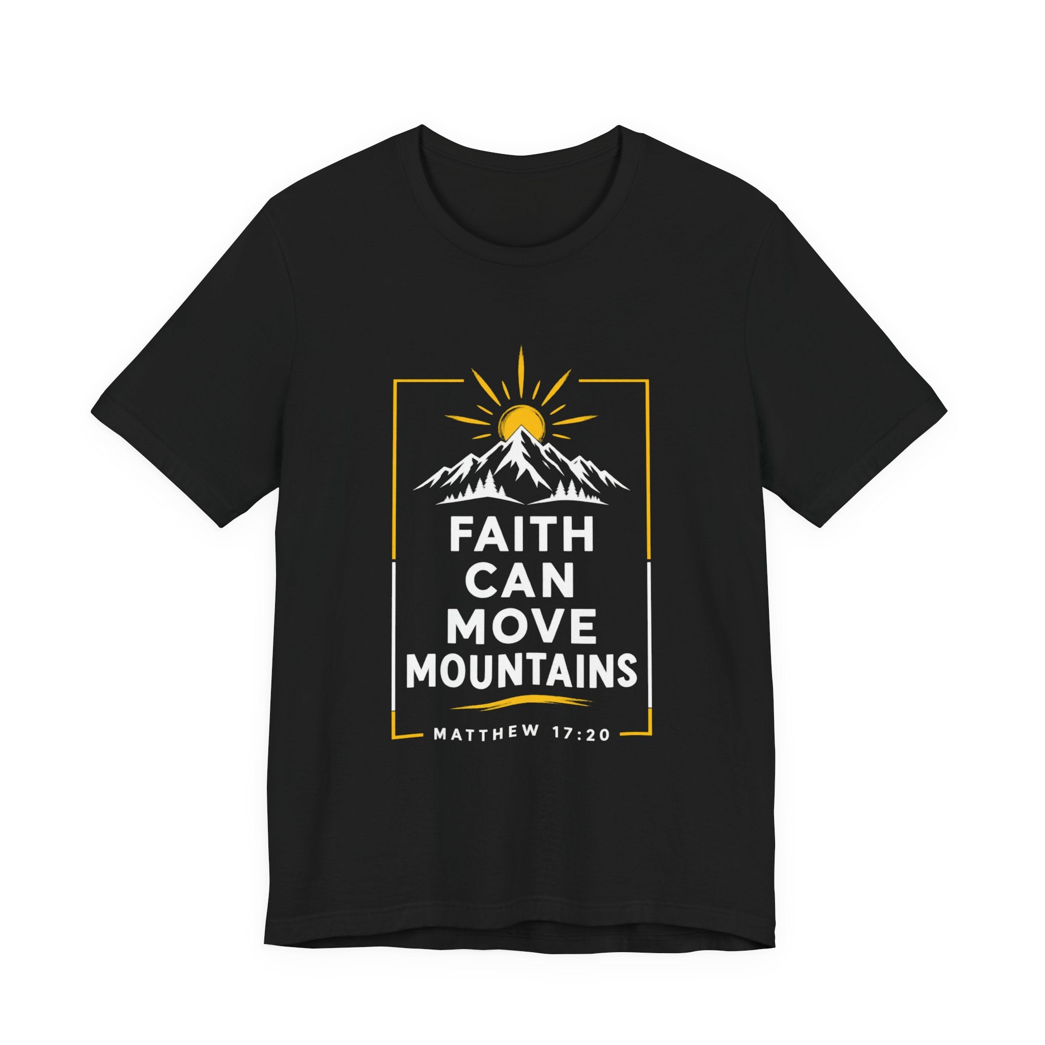 Faith Can Move Mountains T‑Shirt — Matthew 17:20 Inspirational Christian Tee